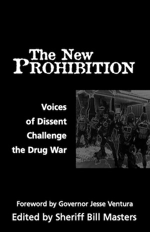 Cover of The New Prohibition: Voices of Dissent Challenge the Drug War, edited by Sheriff Bill Masters.